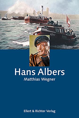 Hans Albers. Matthias Wegner / Hamburger Köpfe - Wegner, Matthias