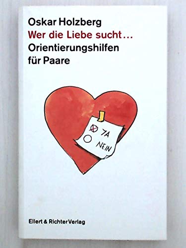 Beispielbild fr Wer die Liebe sucht. Orientierungshilfen fr Paare zum Verkauf von medimops