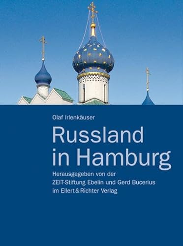 Stock image for Russland in Hamburg. Hrsg. von der ZEIT-Stiftung Ebelin und Gerd Bucerius im Ellert & Richter Verlag for sale by Hbner Einzelunternehmen