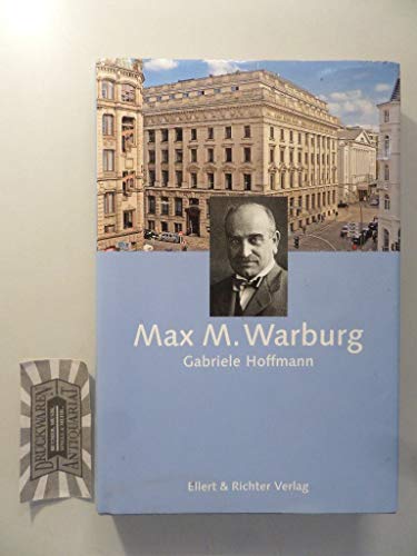 Max M. Warburg. Von Gabriele Hoffmann. Hamburger Köpfe. - Warburg, Max M.
