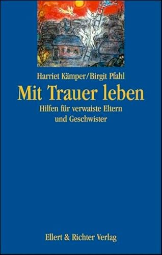 Beispielbild fr Mit Trauer leben: Hilfen fr verwaiste Eltern und Geschwister zum Verkauf von Ammareal