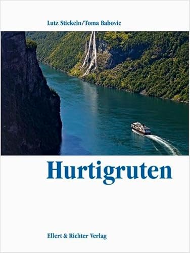 Hurtigruten. Lutz Stickeln/Toma Babovic - Stickeln, Lutz und Toma Babovic