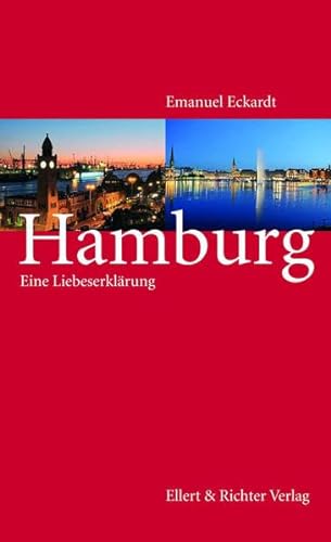 Hamburg. Eine Liebeserklärung - Emanuel, Eckardt