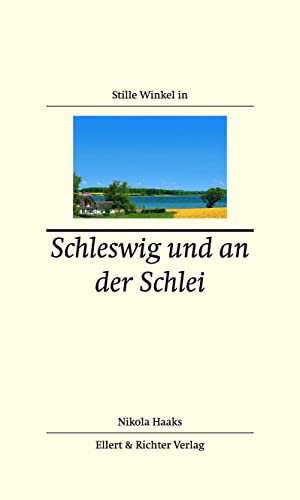 Beispielbild fr Stille Winkel in Schleswig und an der Schlei zum Verkauf von medimops