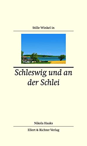 Stock image for Stille Winkel in Schleswig und an der Schlei for sale by Blackwell's