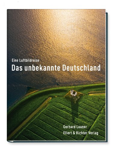 Beispielbild fr Das unbekannte Deutschland: Eine Luftbildreise zum Verkauf von medimops