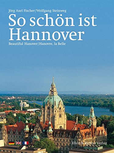 Imagen de archivo de So schn ist Hannover: Beautiful Hannover / Hannovre, la Belle a la venta por medimops