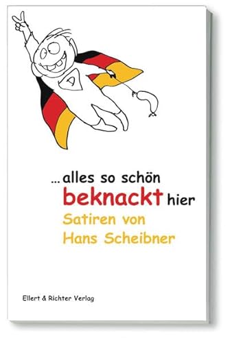 Beispielbild fr Alles so schn beknackt hier: Satiren von Hans Scheibner zum Verkauf von medimops