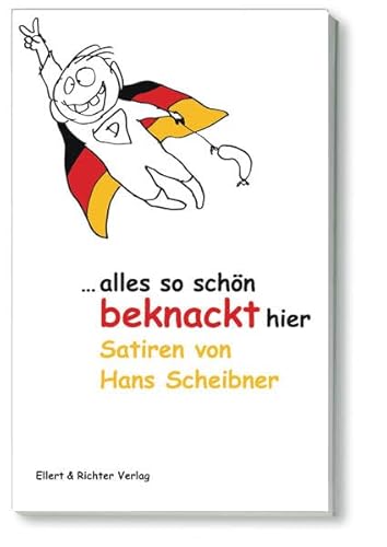 Stock image for Alles so schn beknackt hier: Satiren von Hans Scheibner for sale by medimops