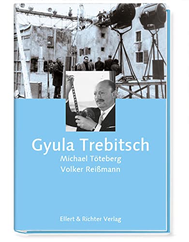 Gyula Trebitsch - Michael Töteberg