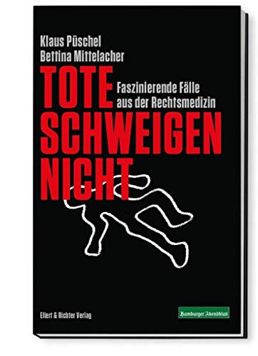 Stock image for Tote schweigen nicht: Faszinierende Flle aus der Rechtsmedizin for sale by medimops