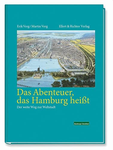 Stock image for Das Abenteuer das Hamburg heit: Der weite Weg zur Weltstadt for sale by medimops