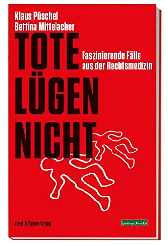 Stock image for Tote lgen nicht: Faszinierende Flle aus der Rechtsmedizin. Ein Krimi-Sachbuch for sale by medimops