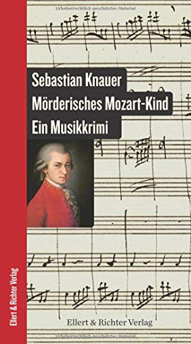 Beispielbild fr Mrderisches Mozart-Kind: Ein Musik-Krimi zum Verkauf von medimops