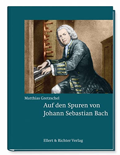 Beispielbild fr Auf den Spuren von Johann Sebastian Bach zum Verkauf von Blackwell's