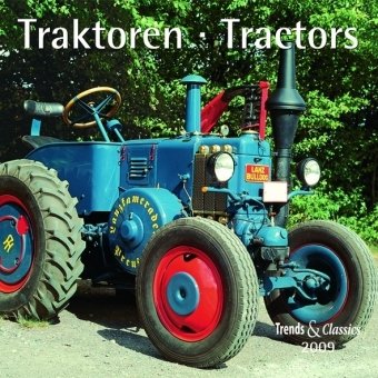 Beispielbild fr Traktoren/ Tractors/ Les tracteurs/ Trattori/ Tractors 2009 zum Verkauf von Der Ziegelbrenner - Medienversand