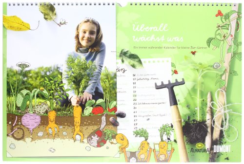 9783832019860: berall wchst was ... Alnatura Gartenkalender fr Kinder: Ein immerwhrender Kalender fr kleine Bio-Grtner