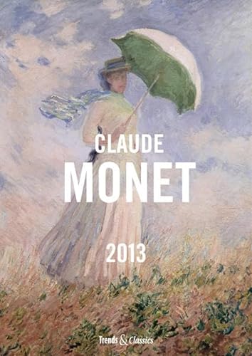 Claude Monet 2013. Trends & Classics (9783832021016) by [???]