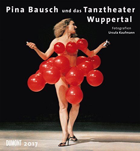 Pina Bausch und das Tanztheater Wuppertal 2017