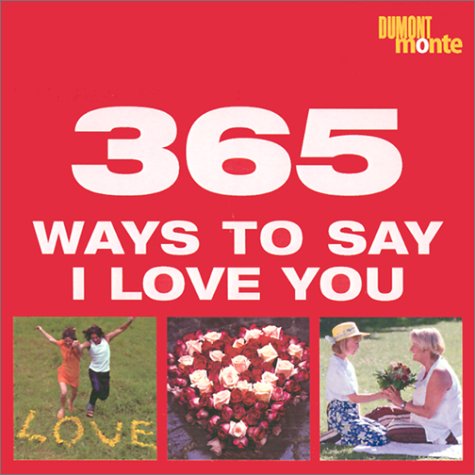 Beispielbild für 365 Ways to Say I Love You zum Verkauf von Better World Books: West