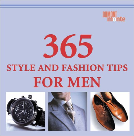 Imagen de archivo de 365 Style and Fashion Tips for Men a la venta por ThriftBooks-Dallas