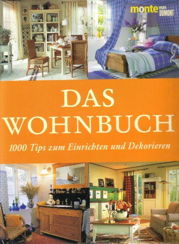 Imagen de archivo de Das Wohnbuch: 1000 Tips zum Einrichten und Dekorieren Spours, Judy; Schulte, Anja and Pampus, Grace a la venta por tomsshop.eu