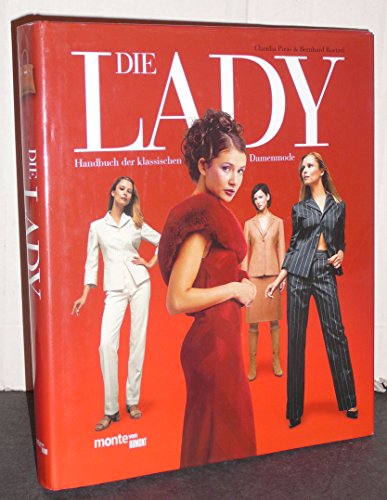 Stock image for Die Lady. Handbuch der klassischen Damenmode for sale by medimops