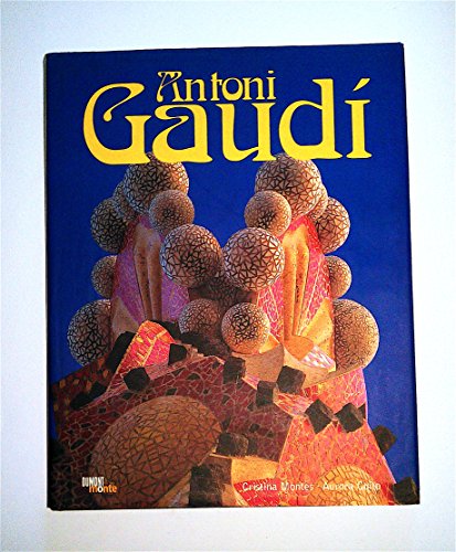 Antoni Gaudi (9783832087418) by Montez, Cristina; Cuito, Aurora