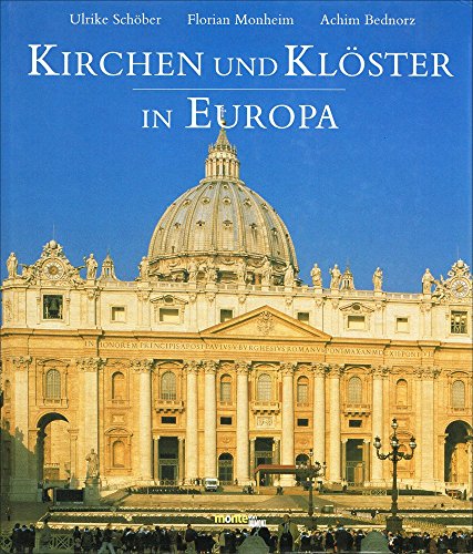 Kirchen und Klöster in Europa. Hrsg. v. Volker Gebhardt, Fotografien v. F. Monheim u. A. Bednorz.