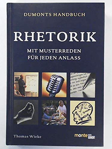 Stock image for Dumonts Handbuch Rhetorik. Musterreden fr jeden Anlass. for sale by HENNWACK - Berlins grtes Antiquariat