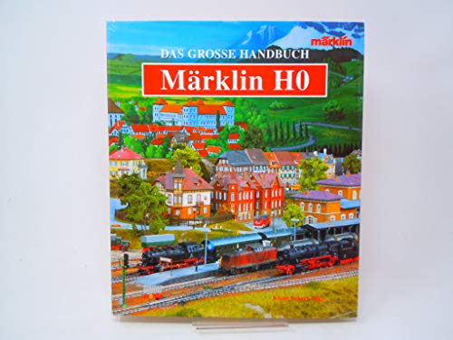 Das große Handbuch Märklin H0. Konzeption und Gestaltung von Klaus Eckert.