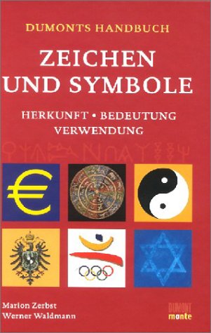 9783832088125: DuMonts Handbuch Zeichen und Symbole. Herkunft Bedeutung, Verwendung