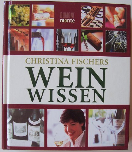 Beispielbild fr Christina Fischers Weinwissen zum Verkauf von ABC Versand e.K.