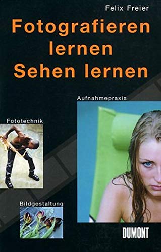 Stock image for Fotografieren lernen, Sehen lernen. Fototechnik, Aufnahmepraxis, Bildgestaltung. for sale by medimops