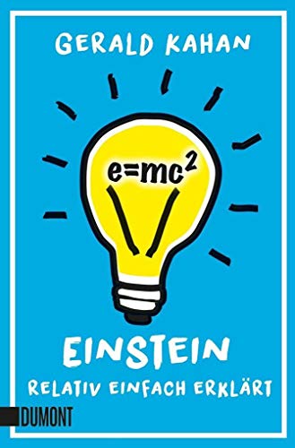 Stock image for E = mc2. Einsteins Relativittstheorie zum leichten Verstndnis fr jedermann -Language: german for sale by GreatBookPrices