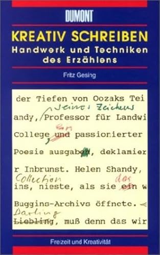 Kreativ Schreiben: Handwerk und Techniken des Erzählens (DUMONT Taschenbücher) - Gesing, Fritz