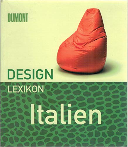 Designlexikon Italien / Claudia Neumann ; Hrsg. Bernd Polster ; Howard Buchproduktion - Neumann, Claudia / Polster, Bernd [Hrsg.]
