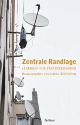 Stock image for Zentrale Randlage. Lesebuch fr Stdtebewohner. for sale by Antiquariat & Verlag Jenior