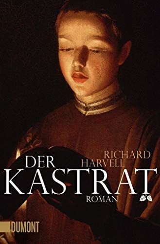 Der Kastrat: Roman (Taschenbücher) - Harvell, Richard und Christiane Trabant