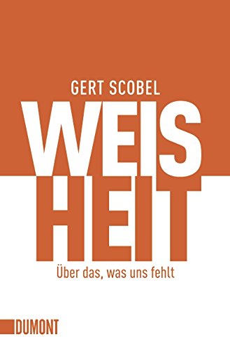 Weisheit - Gert Scobel