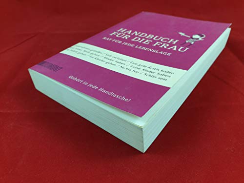 Beispielbild fr Handbuch fr die Frau: Rat fr jede Lebenslage zum Verkauf von Leserstrahl  (Preise inkl. MwSt.)