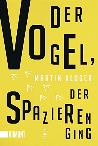 Beispielbild fr Der Vogel, der spazieren ging: Roman zum Verkauf von medimops