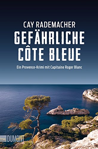 9783832162832: Gefährliche Côte Bleue: Ein Provence-Krimi mit Capitaine Roger Blanc: 4