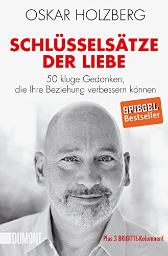 Beispielbild fr Schlsselstze der Liebe: 50 kluge Gedanken, die Ihre Beziehung verbessern knnen (Taschenbcher) zum Verkauf von medimops