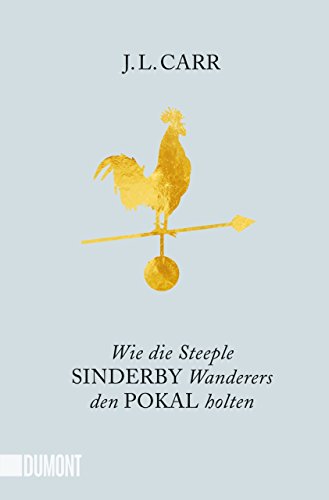 Beispielbild fr Wie die Steeple Sinderby Wanderers den Pokal holten zum Verkauf von Blackwell's