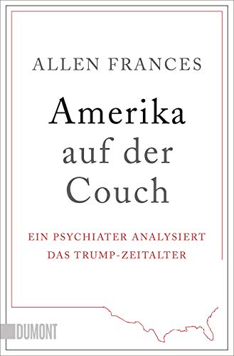 Beispielbild fr Amerika auf der Couch: Ein Psychiater analysiert das Trump-Zeitalter zum Verkauf von medimops