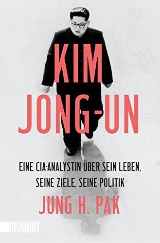 Beispielbild fr Kim Jong-un: Eine CIA-Analystin ber sein Leben, seine Ziele, seine Politik zum Verkauf von medimops