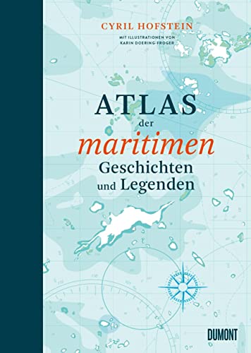 9783832169015: Atlas der maritimen Geschichten und Legenden