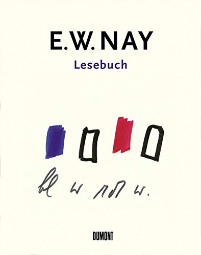 9783832171469: E.W. Nay - Lesebuch: Selbstzeugnisse und Schriften 1931-1968
