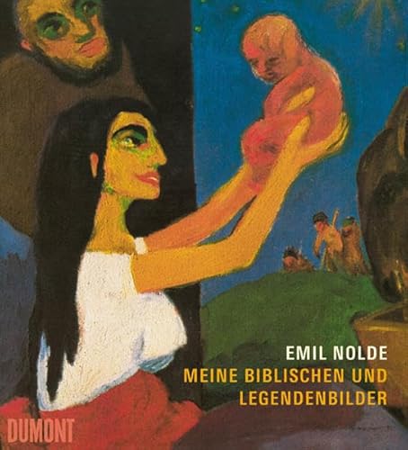 Beispielbild fr Emil Nolde. Meine biblischen und Legendenbilder. Bilder zur Weihnacht. zum Verkauf von Mephisto-Antiquariat